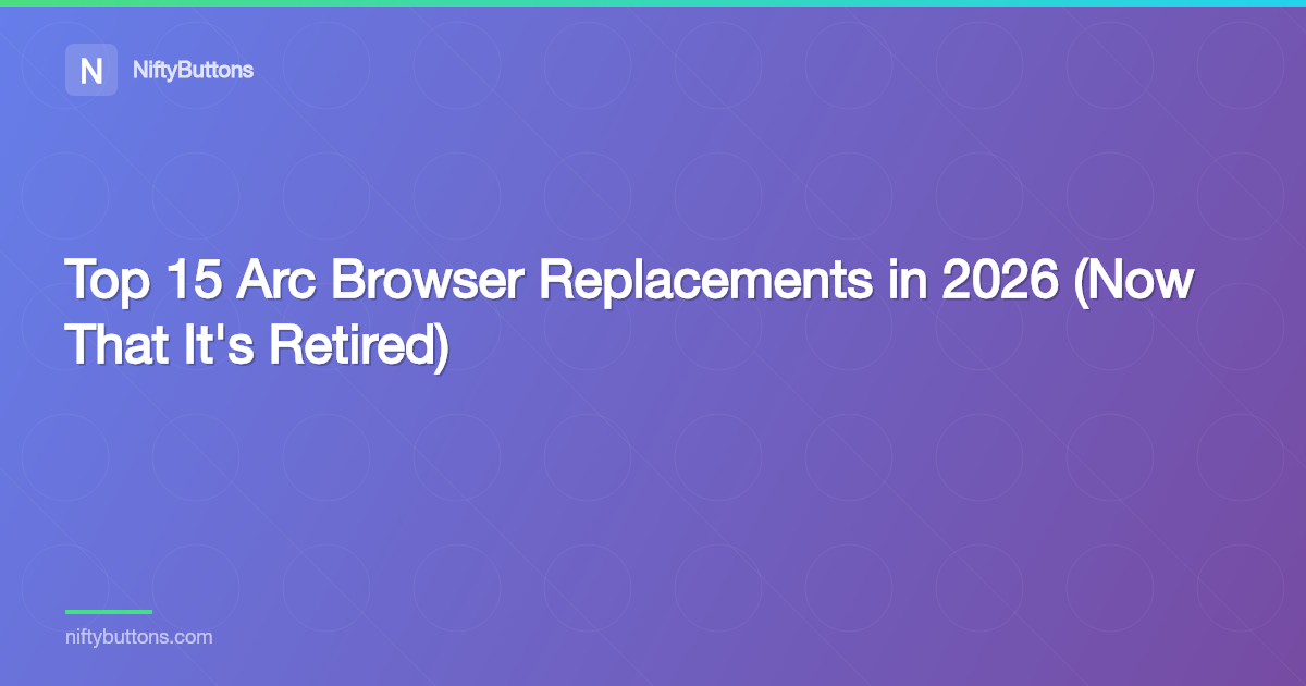 Top 15 Arc Browser Replacements in 2026