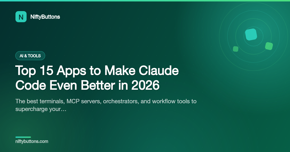 Top 15 Apps to Make Claude Code Even Better