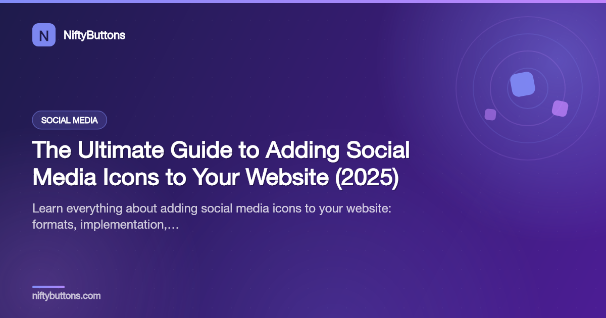 The Ultimate Guide to Adding Social Media Icons to Your Website (2025)